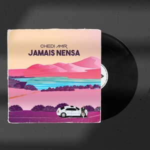 Jamais Nensa جامي ننسى