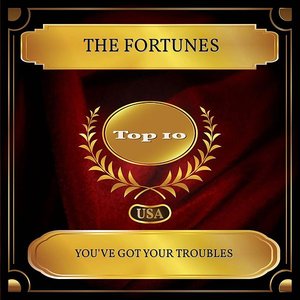 You've Got Your Troubles (Billboard Hot 100 - No 07)