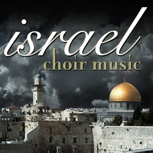 Israel Choir Music