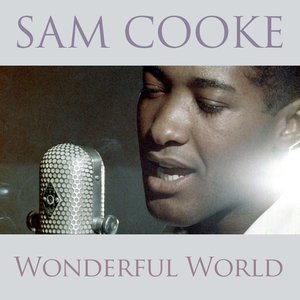 Sam Cooke: Wonderful World