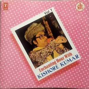 Enchanting Hour With Kishore Kumar Vol.1