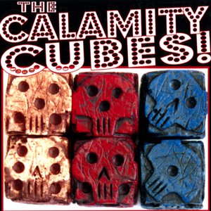 The Calamity Cubes