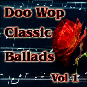 Doo Wop Classic Ballads Vol 1