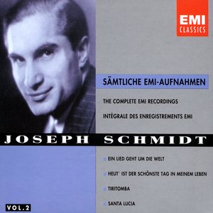 Joseph Schmidt - The Complete EMI Recordings Vol. 2