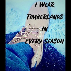 I wear Timberlands In Every Season - EP