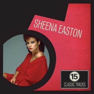 15 Classic Tracks: Sheena Easton