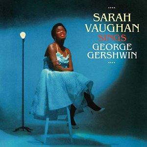Sarah Vaughan Sings George Gershwin (Expanded Edition)