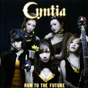 Cyntia - Run To The Future Lyrics - Zortam Music