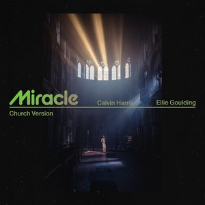 Miracle (with Ellie Goulding) [Church Version]