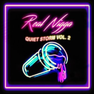 Real Nigga Quiet Storm Volume 2