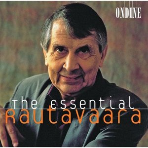 Rautavaara, E.: Garden of Spaces / Clarinet Concerto / Cantus Arcticus