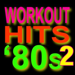 Workout Hits 80s – Volume 2