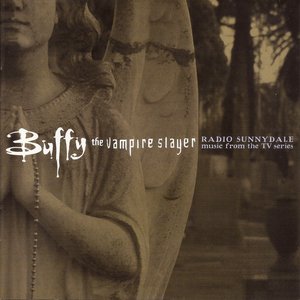 Buffy the Vampire Slayer: Radio Sunnydale - Music from the TV Series