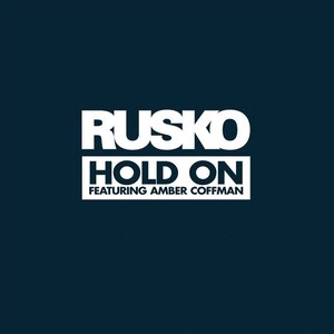 Rusko - Hold On - Zortam Music