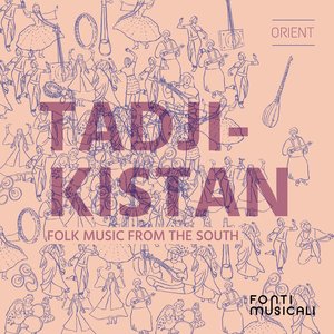 Tadjikistan: Folk Music from the South