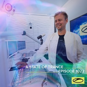 ASOT 1022 - A State Of Trance Episode 1022