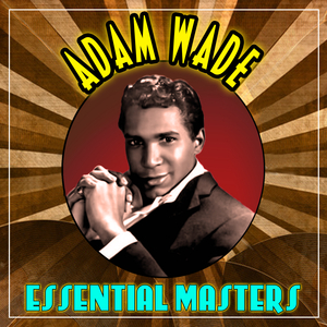 Adam Wade - Essential Masters - Zortam Music
