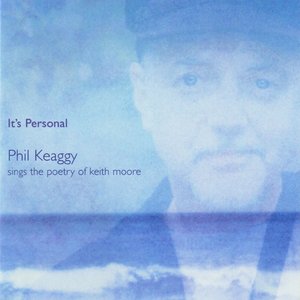 It's Personal: Phil Keaggy Sings The Poetry Of Keith Moore