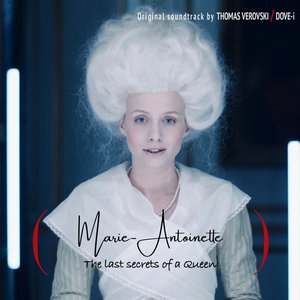 Marie-Antoinette, the Last Secrets of a Queen (Original Soundtrack)