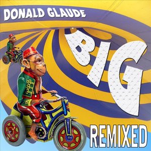 Donald Glaude - BIG Remixed