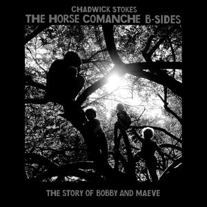 The Horse Comanche B Sides (The Story of Bobby and Maeve)