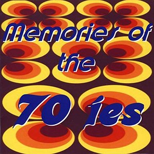 Memories Of The 70 ies