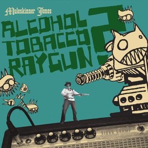 Alcohol Tobacco Raygun?