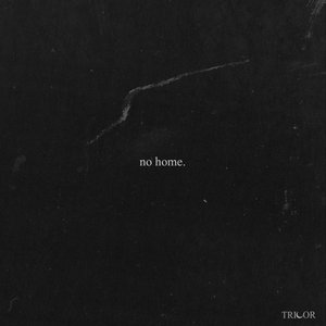 No Home.
