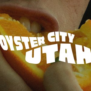 Oyster City Utah [Explicit]