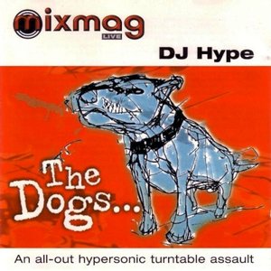 Mixmag Live! Volume 29: The Dogs...