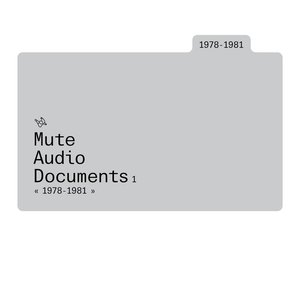 Mute Audio Documents: Volume 1: 1978-1981