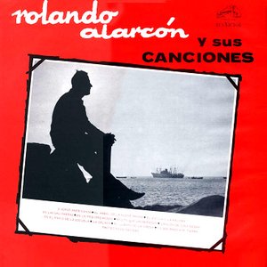 Rolando Alarcón y Sus Canciones