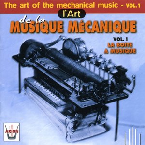 L'art de la musique mécanique, vol. 1