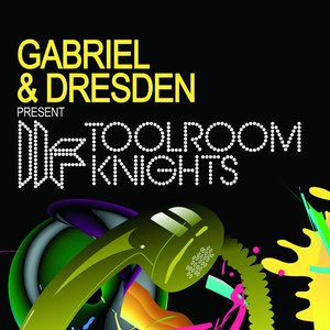 Gabriel & Dresden Present Toolroom Knights