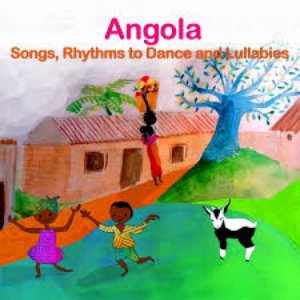 Angola: Songs, Rhythms to Dance and Lullabies