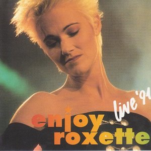 Enjoy Roxette Live '91
