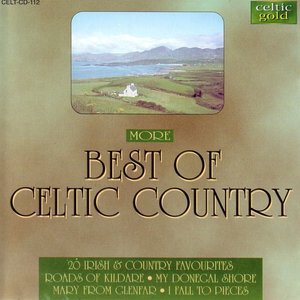 More Best Of Celtic Country - 20 Irish & Country Favourites