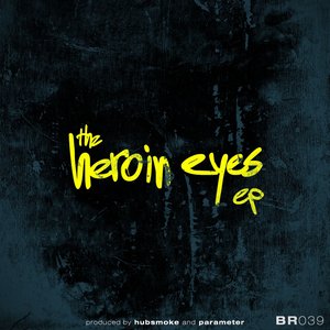 Heroin Eyes Ep