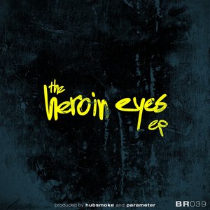 Heroin Eyes Ep