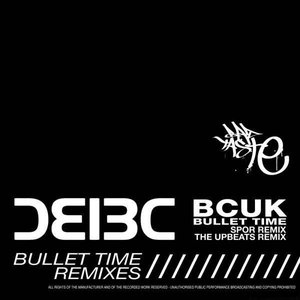 Bullet Time (Spor Remix / The Upbeats Remix)