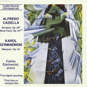 Piano Music of Alfredo Casella & Karol Szymanowski