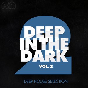 Deep in the Dark, Vol. 2