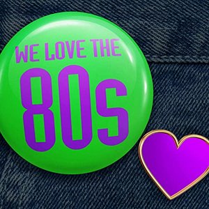 We Love The 80s
