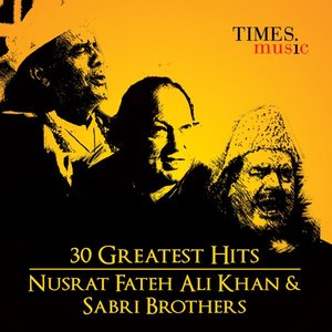 30 Greatest Hits Nusrat Fateh Ali Khan and Sabri Brothers