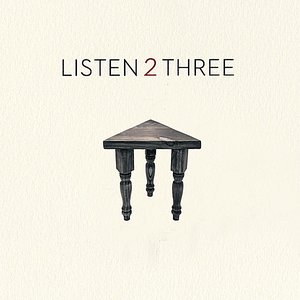 Listen 2 Three