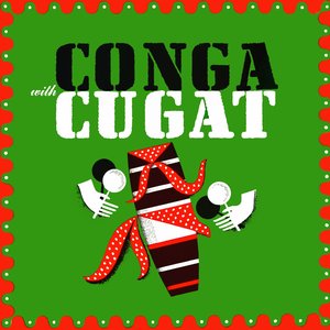 Conga with Cugat