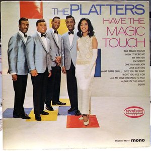 The Platters Have the Magic Touch