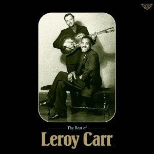 The Best Of Leroy Carr