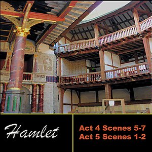 Shakespeare: Hamlet, Act 4 & Act 5