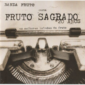 Fruto Sagrado 20 anos cover
